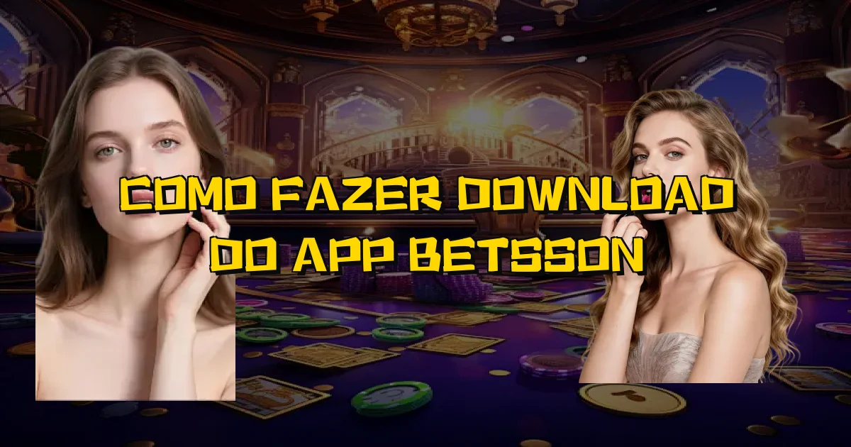 Como Fazer Download Do App Betsson Oficial