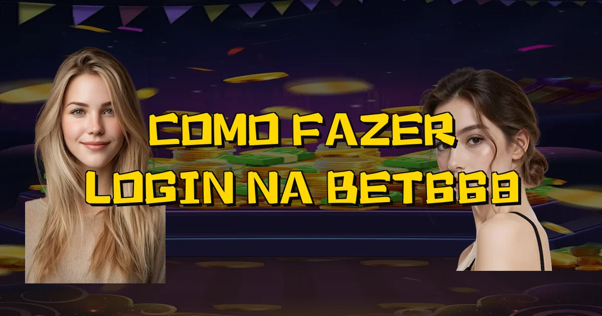 Como Fazer Login Na Bet668 Oficial