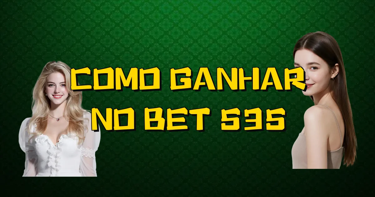 Como Ganhar No Bet 535 Oficial