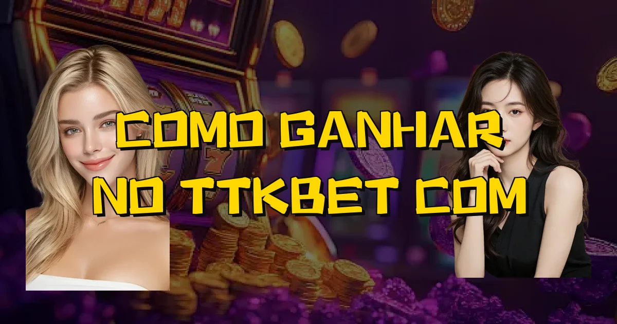 Como Ganhar No Ttkbet Com Oficial