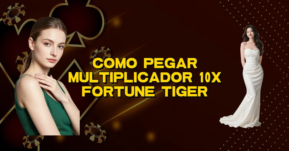 Como Pegar Multiplicador 10X Fortune Tiger Oficial