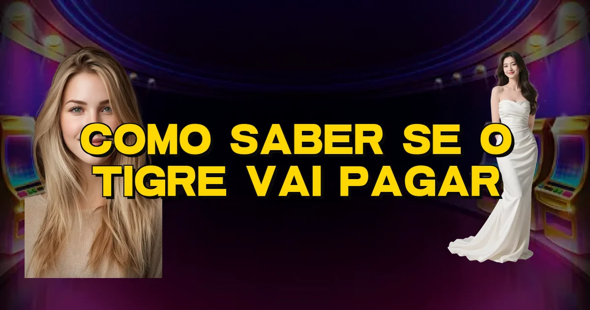 Como Saber Se O Tigre Vai Pagar Oficial
