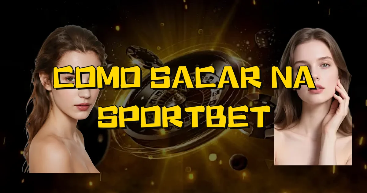 Como Sacar Na Sportbet Oficial