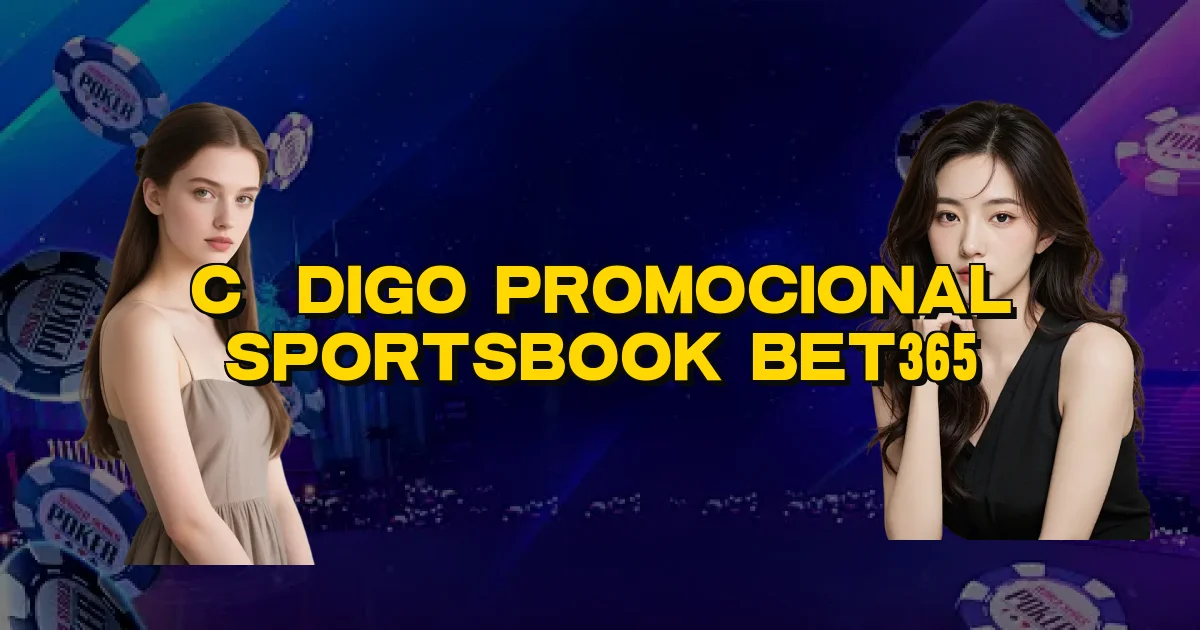 Código Promocional Sportsbook Bet365 Oficial
