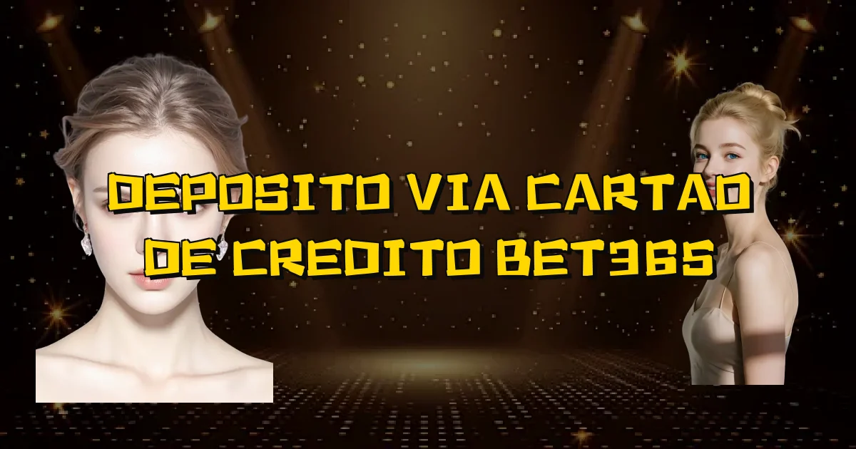 Deposito Via Cartao De Credito Bet365 Oficial