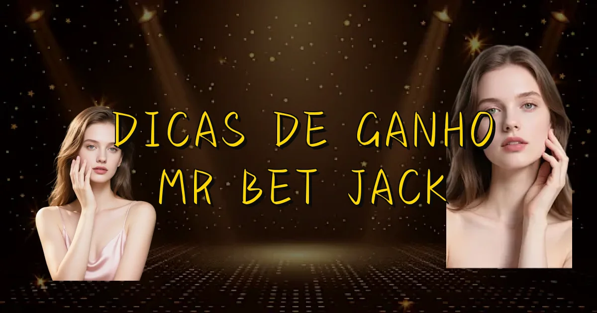 Dicas De Ganho Mr Bet Jack Oficial