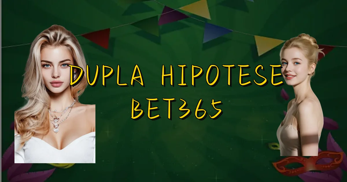 Dupla Hipotese Bet365 Oficial