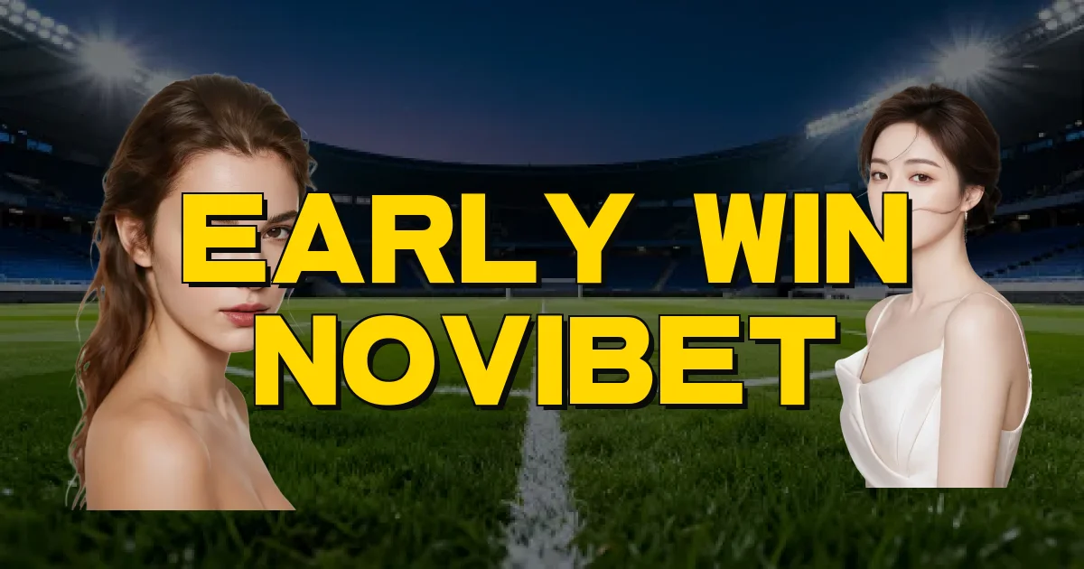 Early Win Novibet Oficial