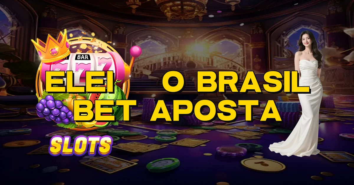 Eleição Brasil Bet Aposta Oficial