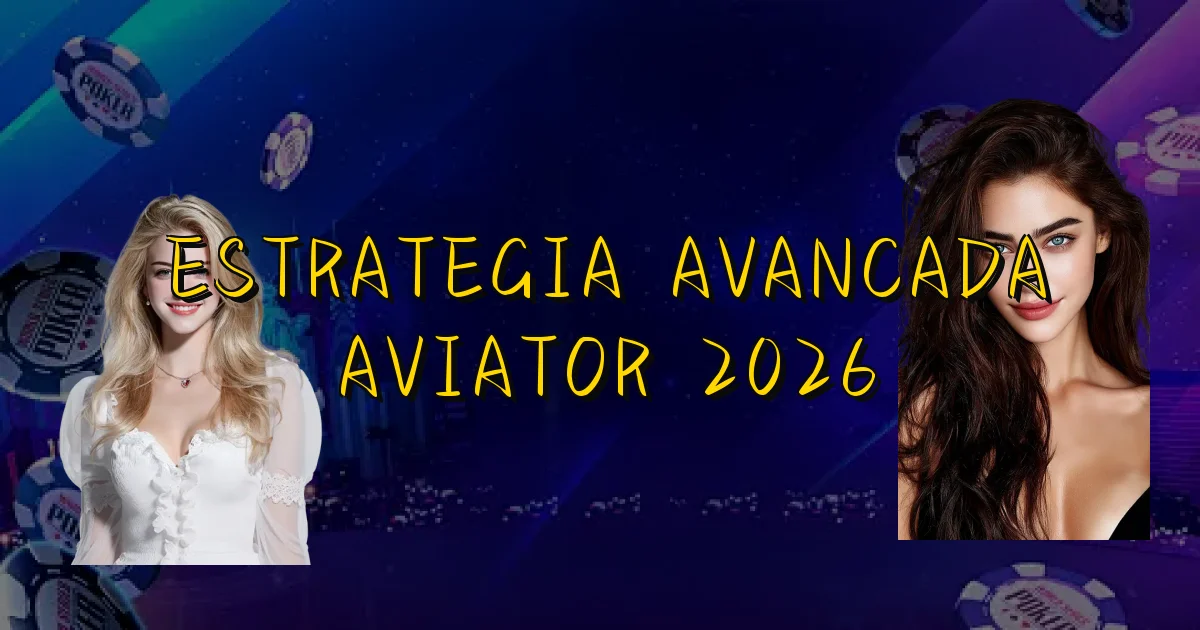 Estrategia Avancada Aviator 2026 Oficial