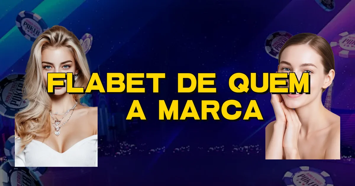 Flabet De Quem É A Marca Oficial