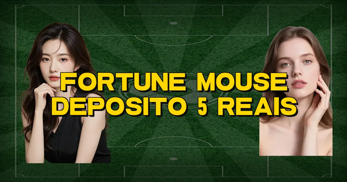 Fortune Mouse Deposito 5 Reais Oficial