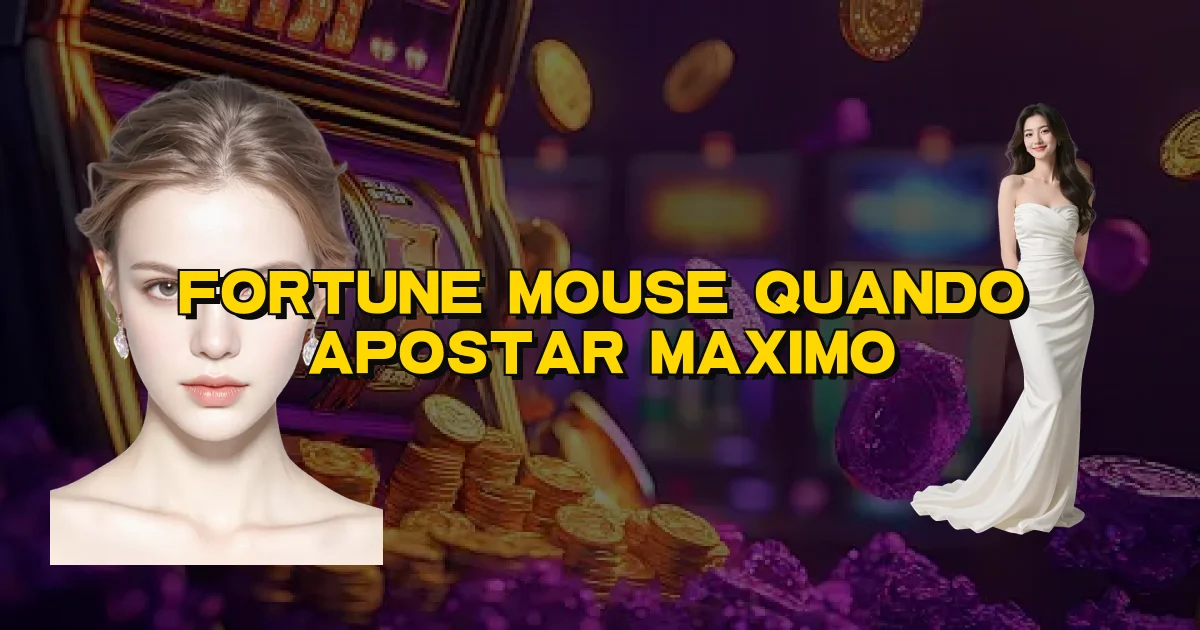 Fortune Mouse Quando Apostar Maximo Oficial