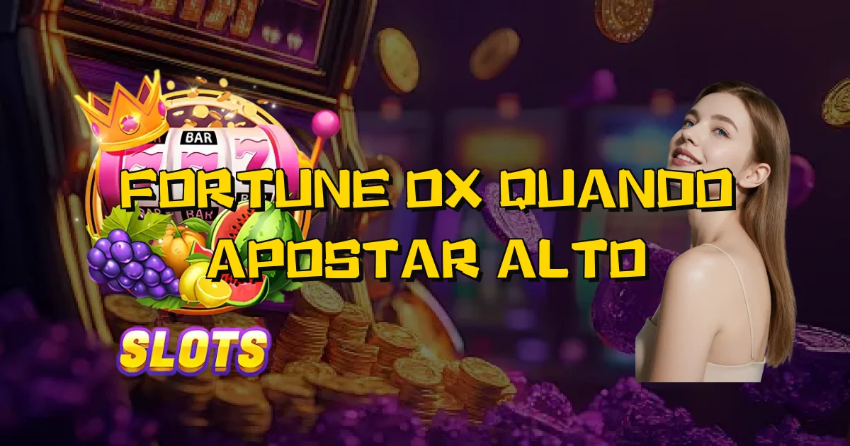 Fortune Ox Quando Apostar Alto Oficial