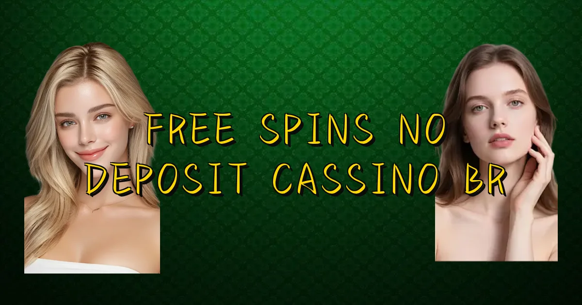 Free Spins No Deposit Cassino Br Oficial