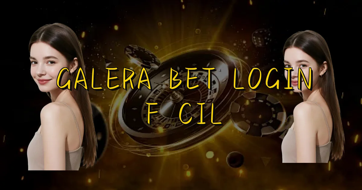 Galera Bet Login Fácil Oficial