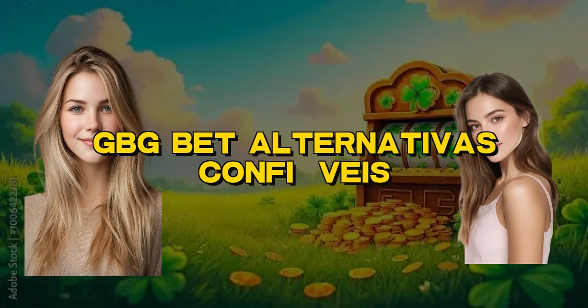 Gbg Bet Alternativas Confiáveis Oficial