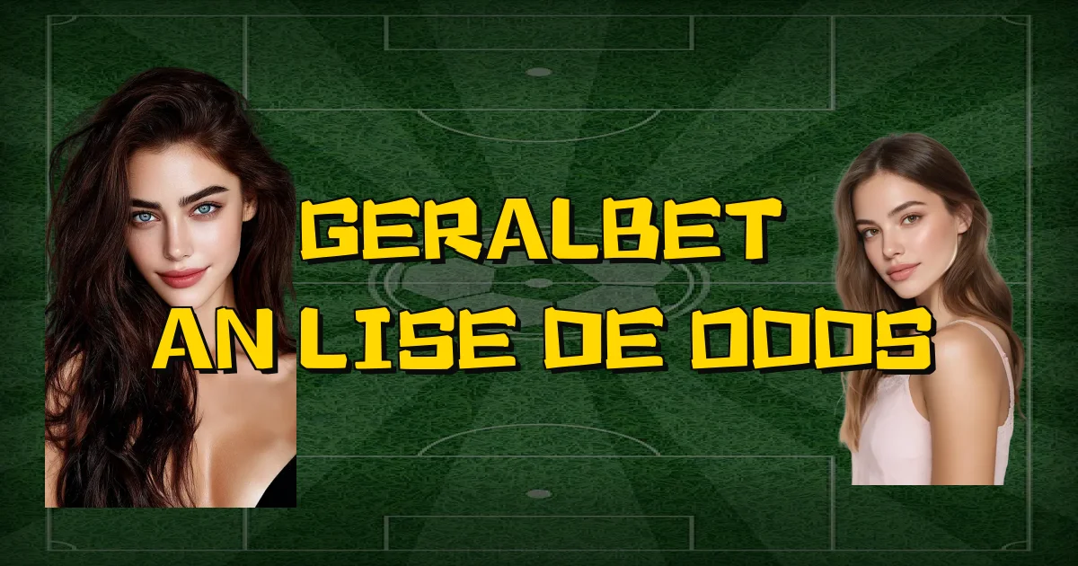 Geralbet Análise De Odds Oficial