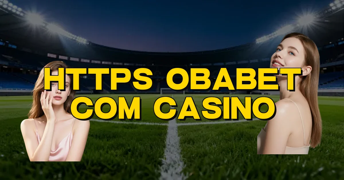 Https Obabet Com Casino Oficial