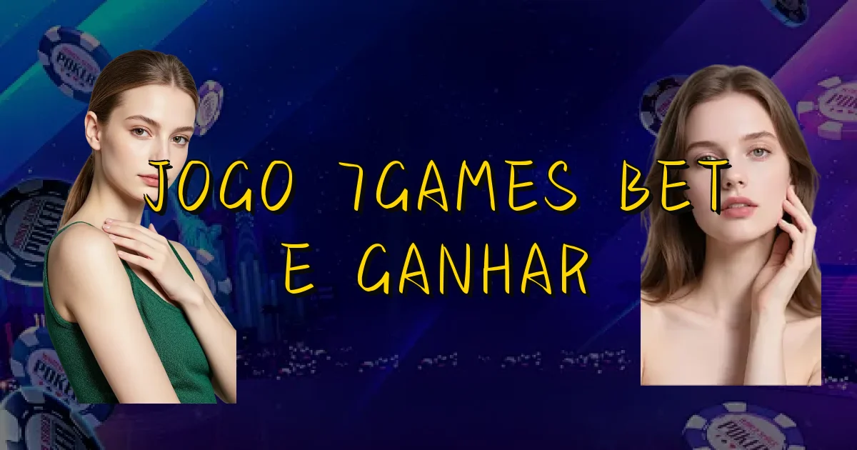 Jogo 7Games Bet E Ganhar Oficial