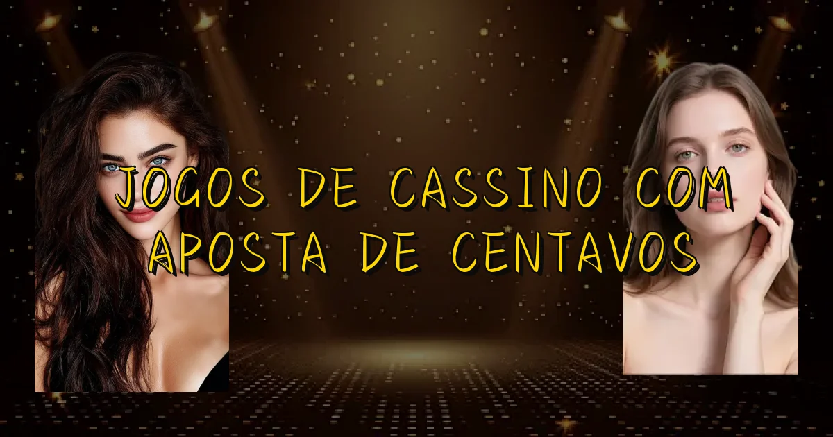 Jogos De Cassino Com Aposta De Centavos Oficial