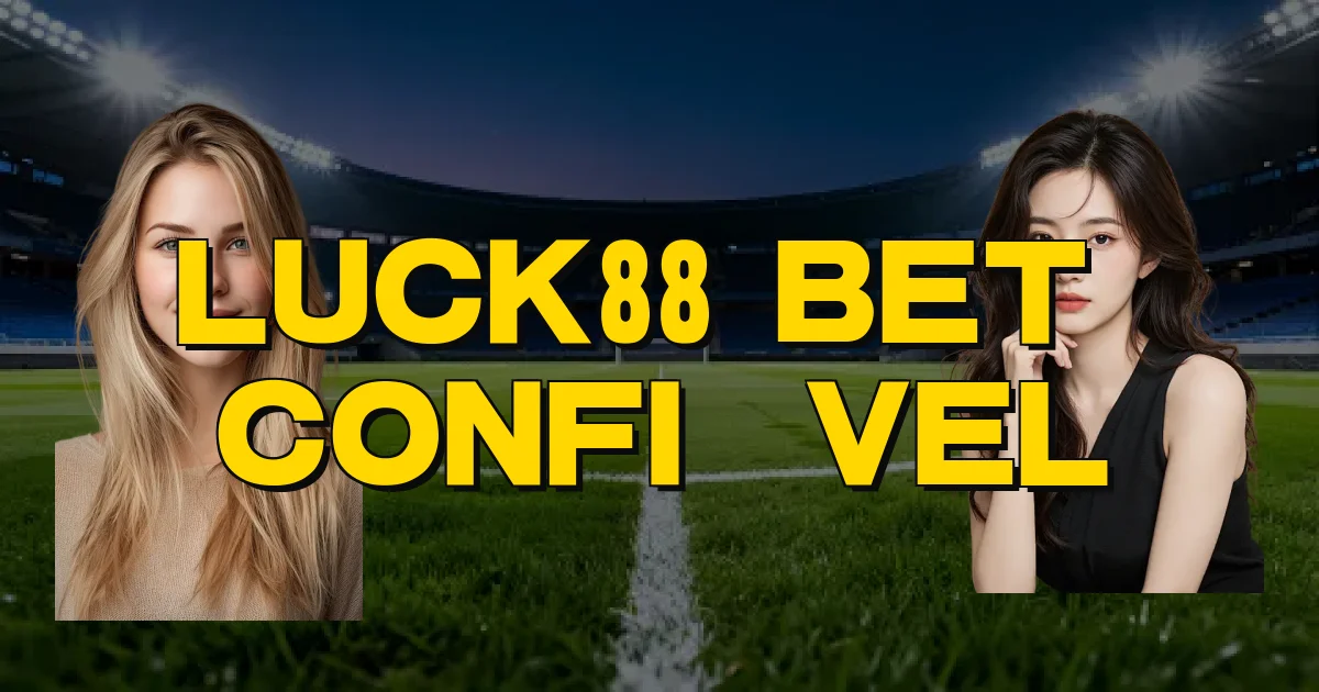 Luck88 Bet É Confiável Oficial