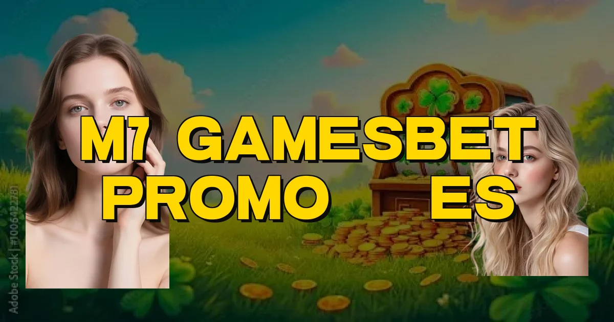 M7 Gamesbet Promoções Oficial