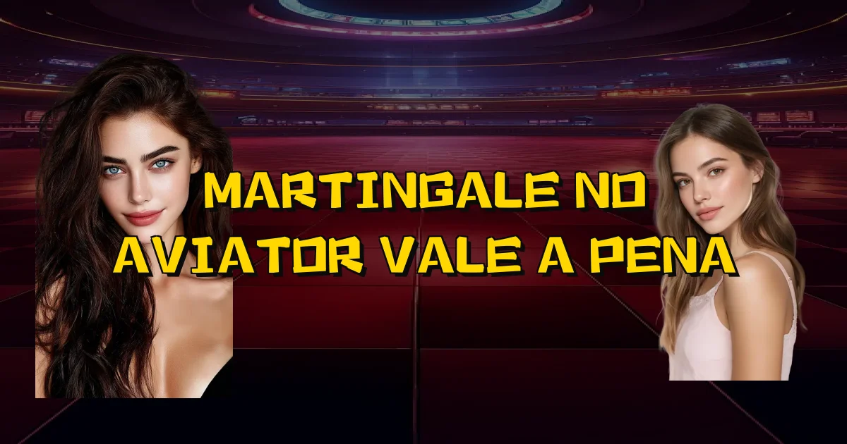 Martingale No Aviator Vale A Pena Oficial