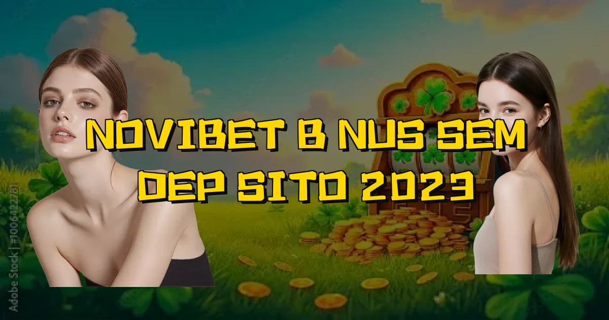 Novibet Bônus Sem Depósito 2023 Oficial