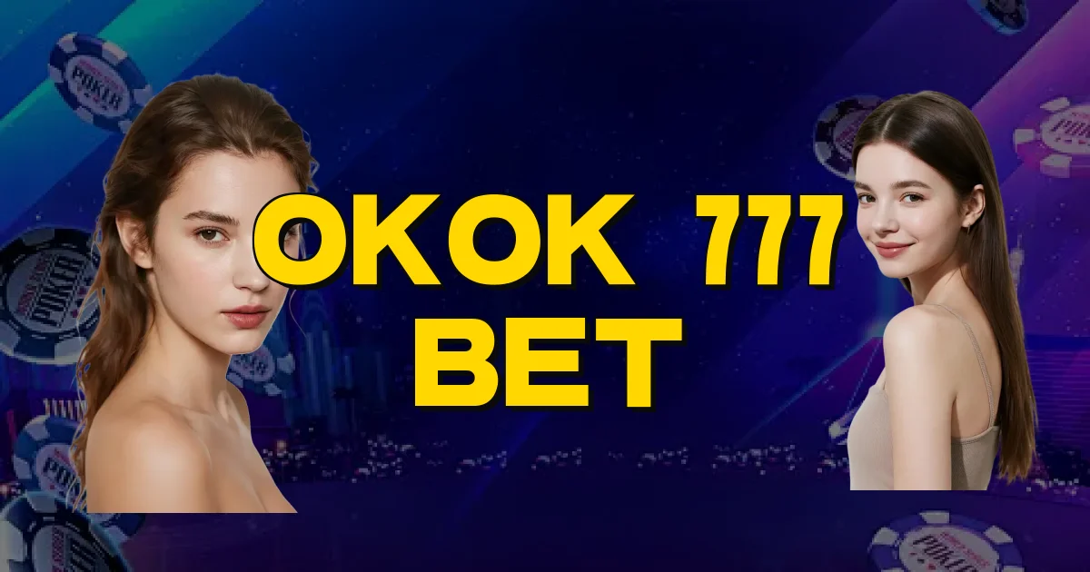 Okok 777 Bet Oficial