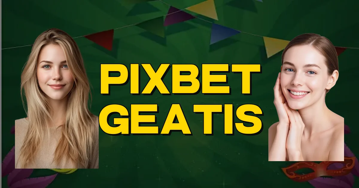 Pixbet Geatis Oficial