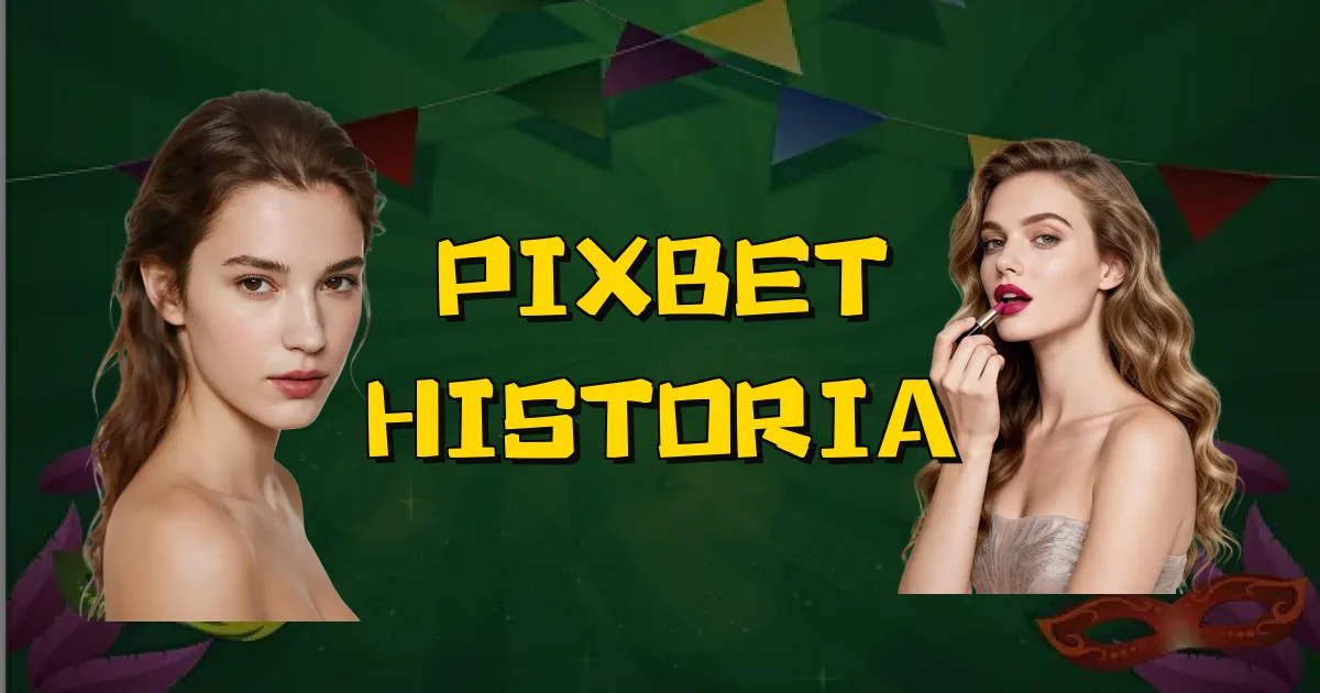 Pixbet Historia Oficial