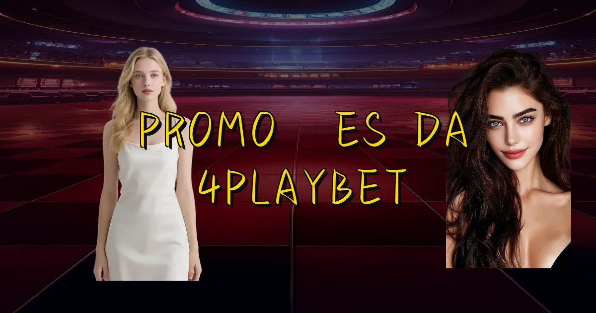 Promoções Da 4Playbet Oficial