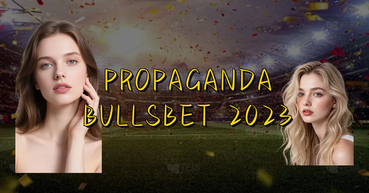 Propaganda Bullsbet 2023 Oficial