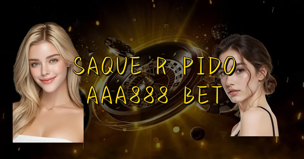Saque Rápido Aaa888 Bet Oficial