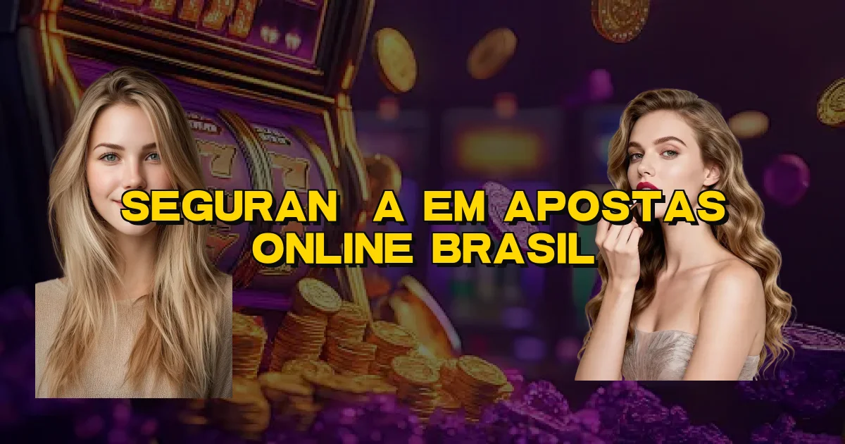 Segurança Em Apostas Online Brasil Oficial