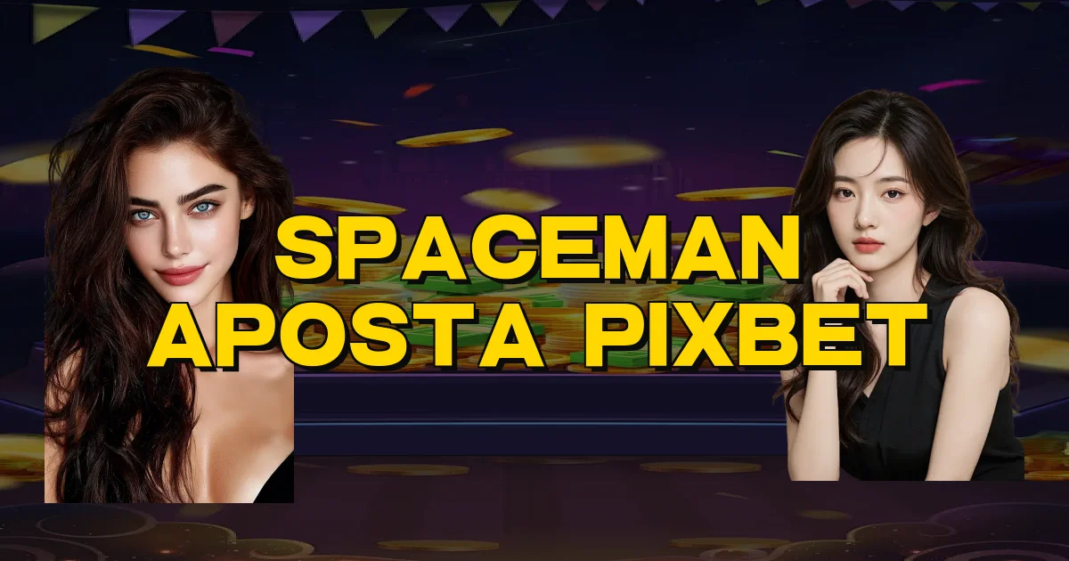 Spaceman Aposta Pixbet Oficial