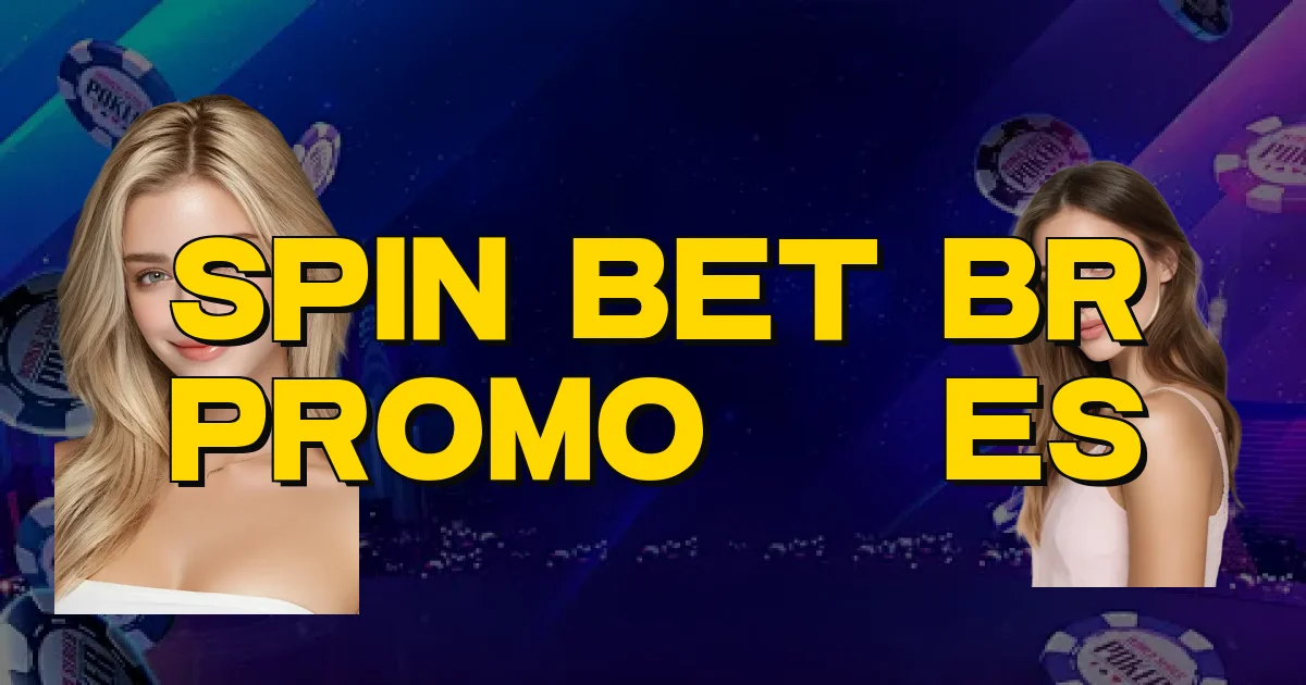 Spin Bet Br Promoções Oficial