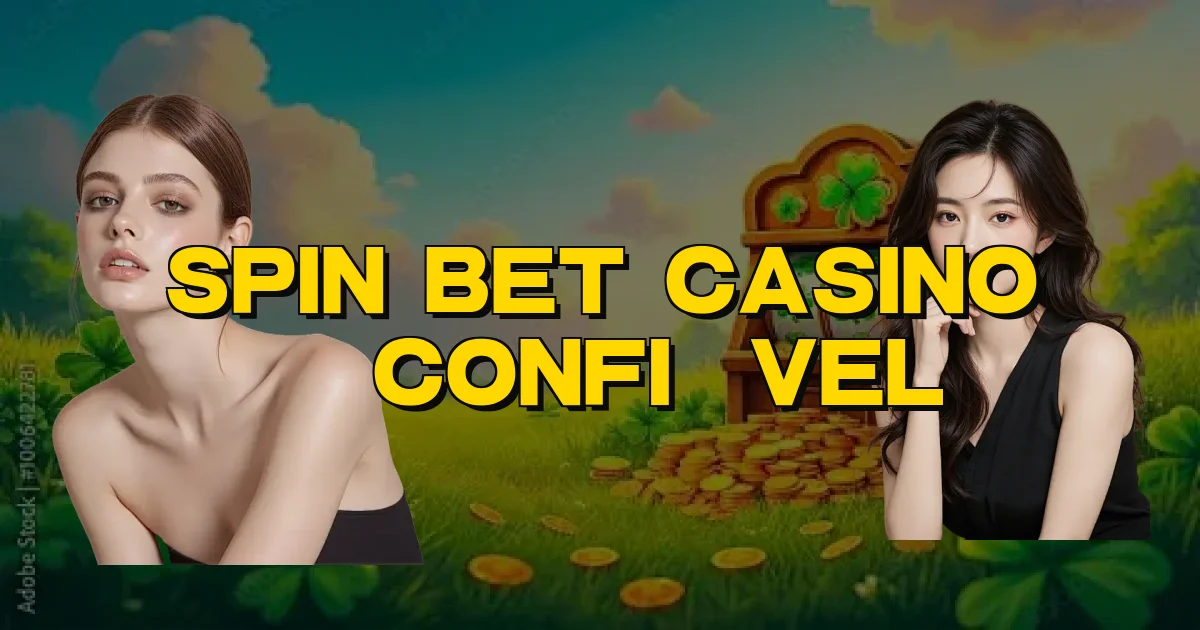 Spin Bet Casino É Confiável Oficial