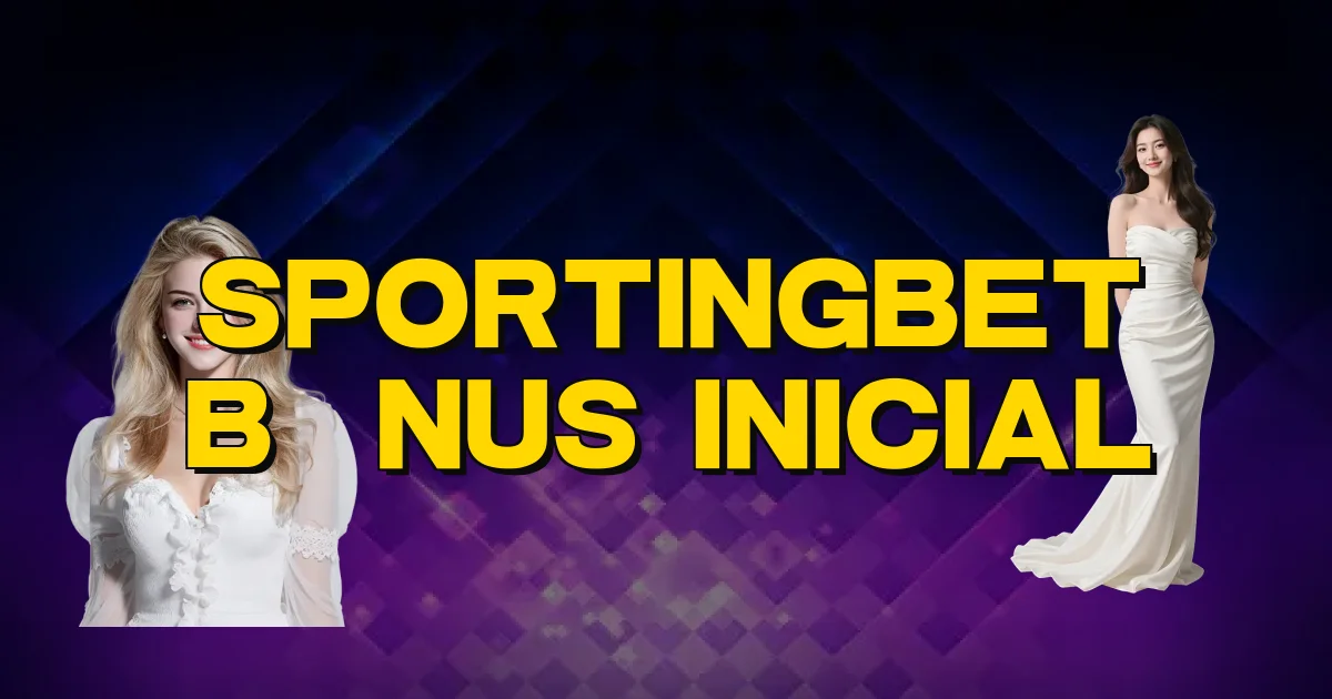 Sportingbet Bônus Inicial Oficial