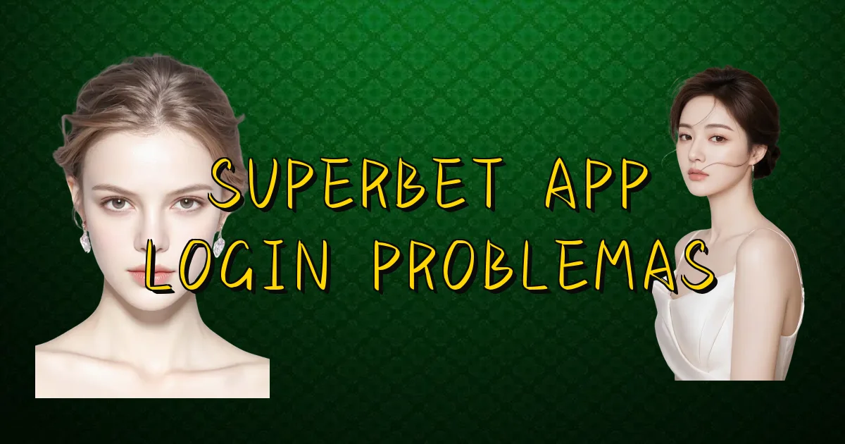 Superbet App Login Problemas Oficial
