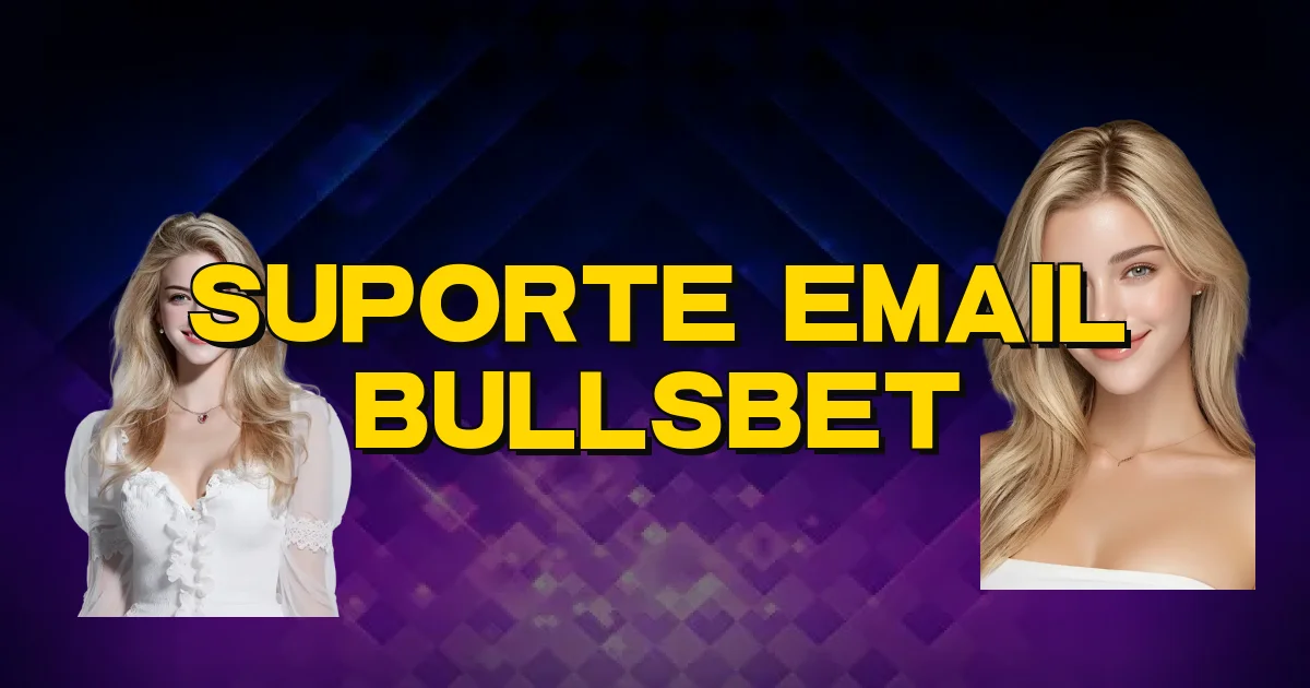 Suporte Email Bullsbet Oficial