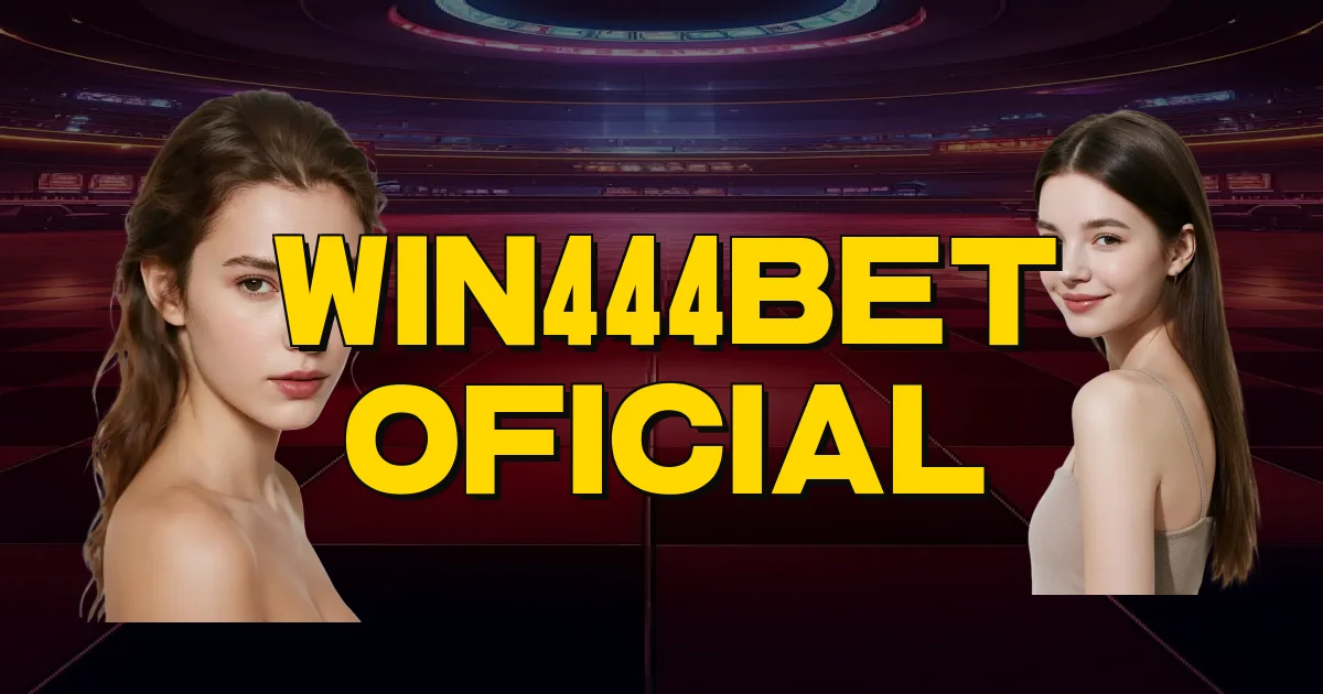 Win444Bet Oficial Oficial