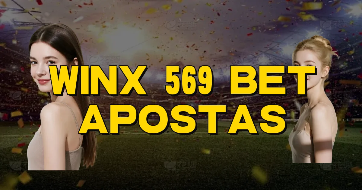 Winx 569 Bet Apostas Oficial