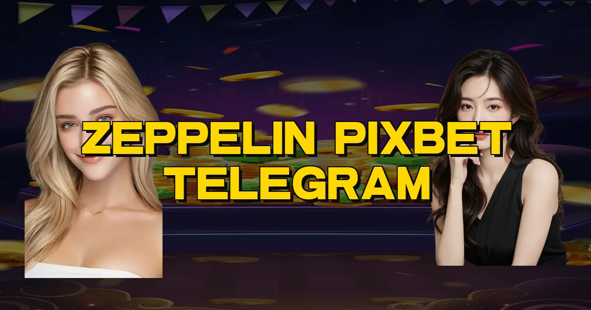 Zeppelin Pixbet Telegram Oficial